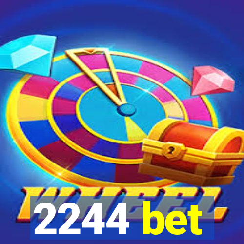 2244 bet